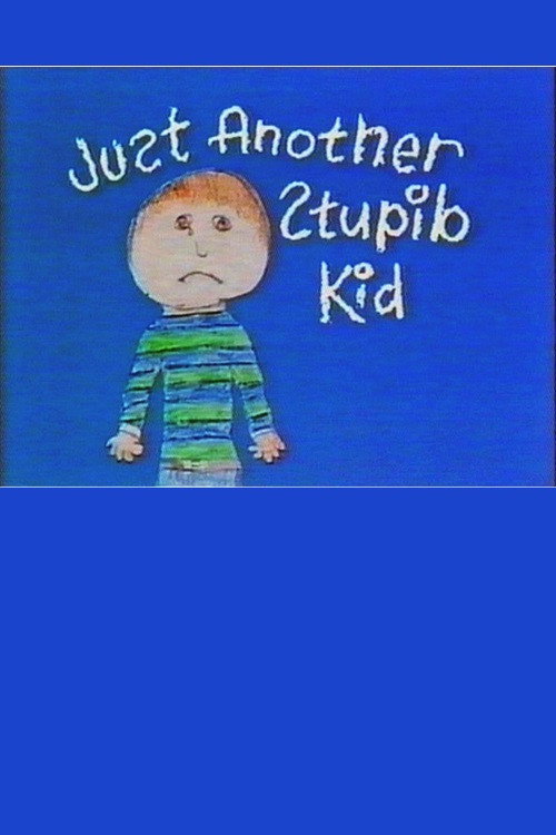Just Another Stupid Kid Poster