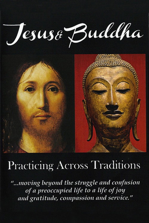 Jesus & Buddha: Practicing Across Traditions Poster