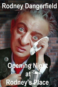 Rodney Dangerfield: Opening Night at Rodney's Place Poster