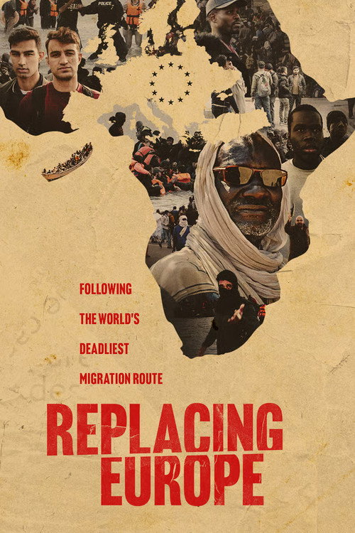 Replacing Europe: Following the World's Deadliest Migration Route Poster