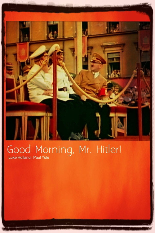 Good Morning, Mr. Hitler Poster