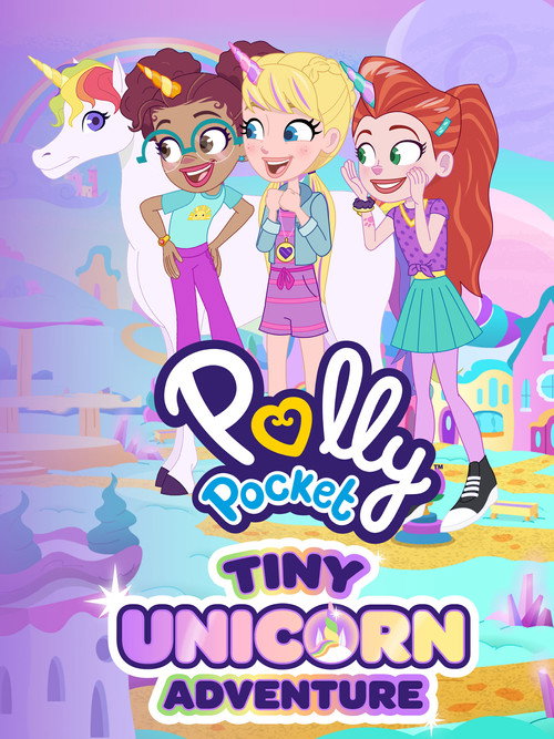 Polly Pocket: Tiny Unicorn Adventure Poster