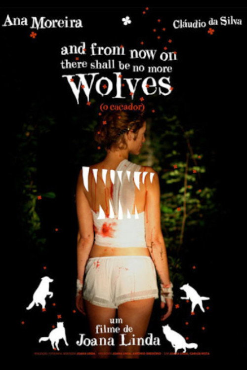 And From Now On There Shall Be No More Wolves Poster