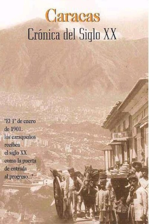 Caracas, crónica del siglo XX Poster