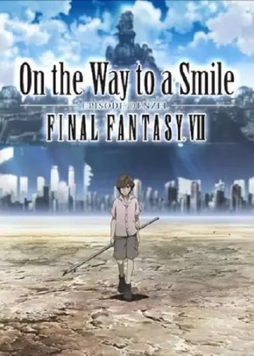 Final Fantasy VII: On the Way to a Smile - Episode Denzel Poster