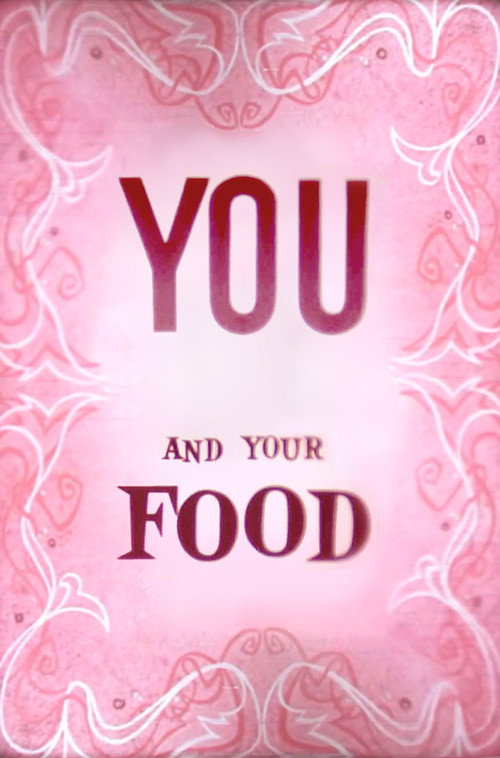 You and Your Food Poster