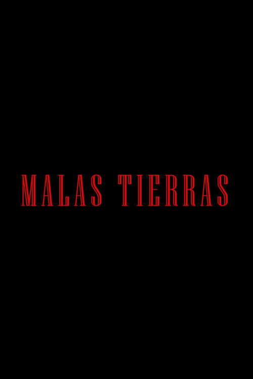 Malas Tierras Poster