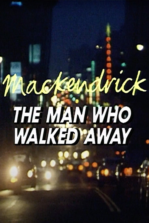 Mackendrick: The Man Who Walked Away Poster