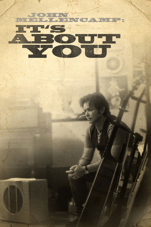 John Mellencamp: It's About You Poster