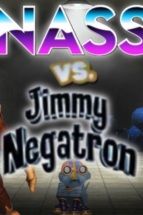 Nass VS Jimmy Negatron Poster