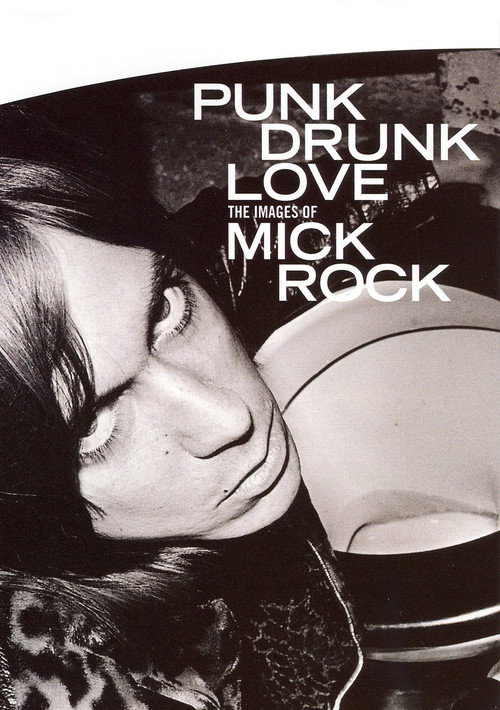 Punk Drunk Love: The Images of Mick Rock Poster