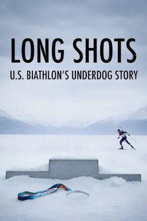 Long Shots: U.S. Biathlon’s Underdog Story Poster