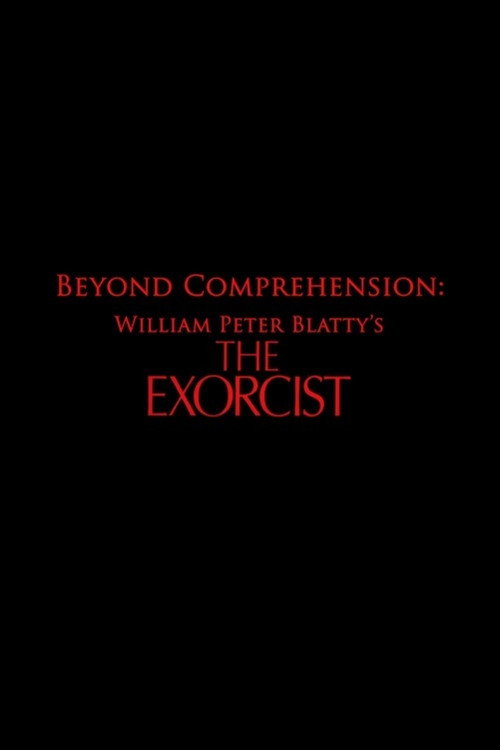 Beyond Comprehension: William Peter Blatty’s The Exorcist Poster