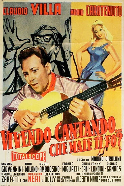Vivendo, cantando, che male ti fò? Poster