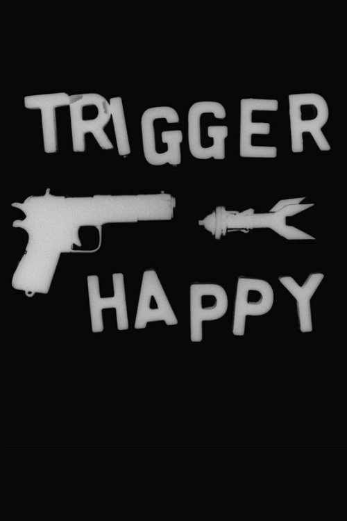 Trigger Happy Poster