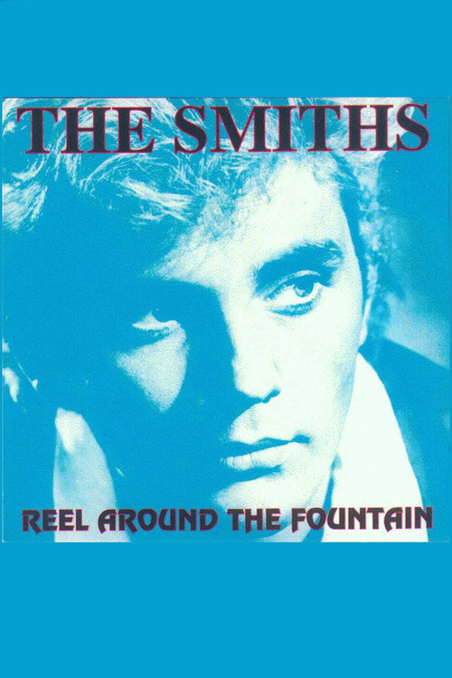 Reel Around The Fountain: The Smiths on Tour 1984 Poster