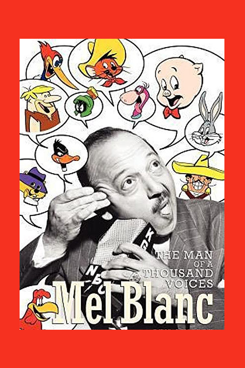 Mel Blanc: The Man of a Thousand Voices Poster