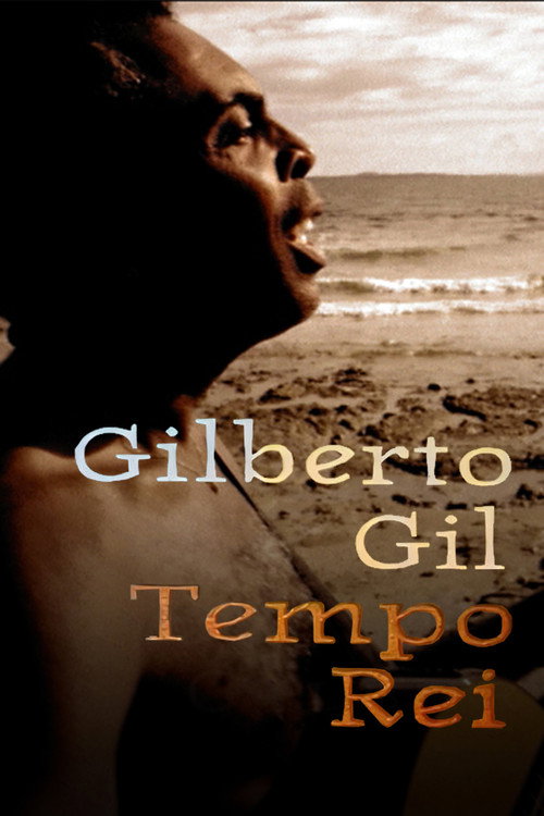 Gilberto Gil: Tempo Rei Poster