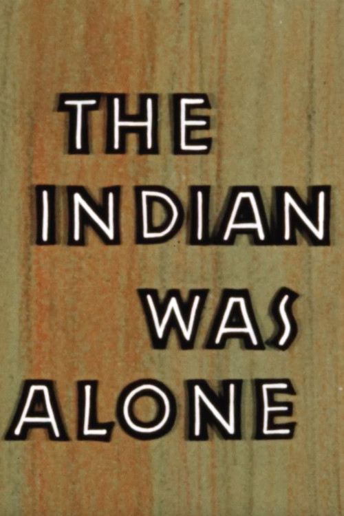 The Indian Was Alone Poster