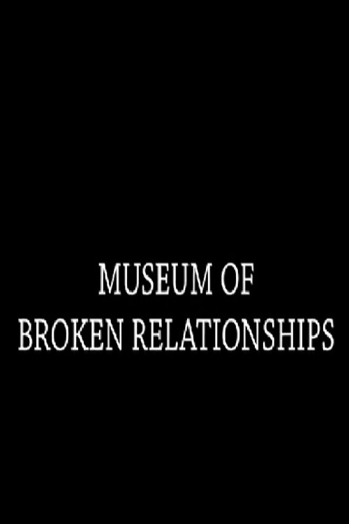 Museum of Broken Relationships Poster