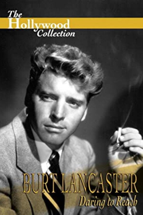 Burt Lancaster: Daring to Reach Poster