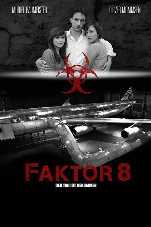 Faktor 8 – Der Tag ist gekommen Poster