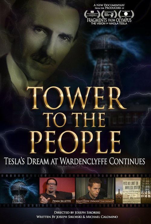 Tower to the People: Tesla's Dream at Wardenclyffe Continues Poster