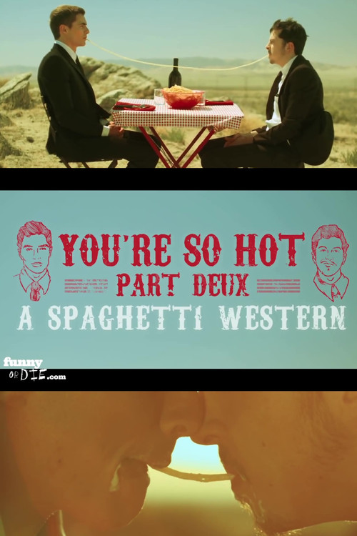 You're So Hot: Part Deux with Dave Franco & Chris Mintz-Plasse Poster