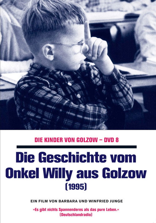Die Geschichte vom Onkel Willy aus Golzow Poster