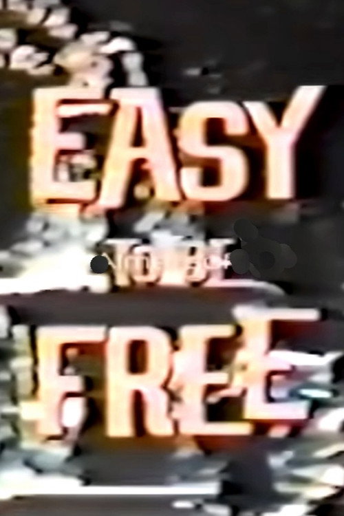 Easy to Be Free Poster