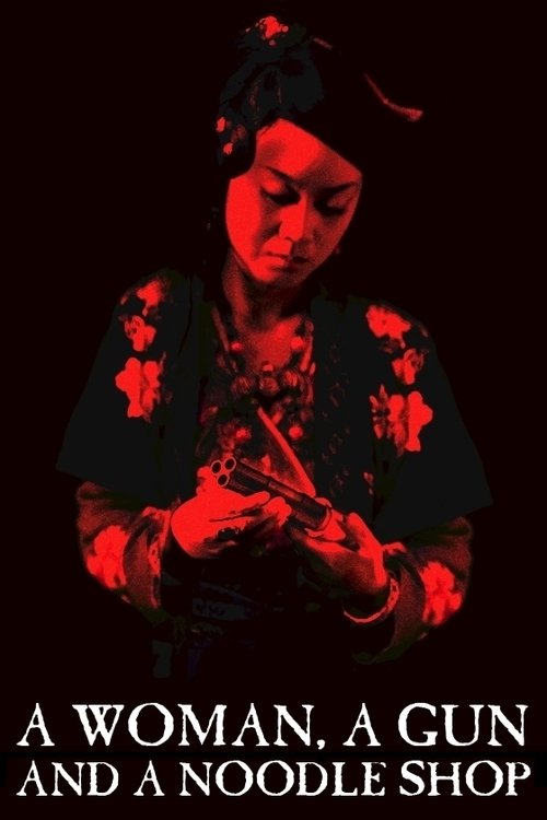 A Woman, a Gun and a Noodle Shop Poster