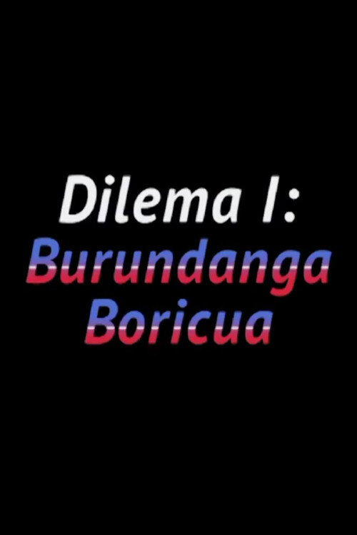 Dilema I: Burundanga boricua Poster