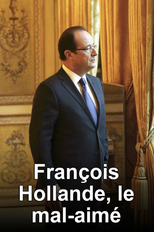 François Hollande, le mal-aimé Poster