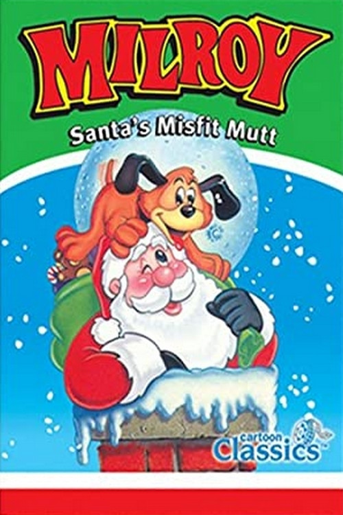Milroy: Santa's Misfit Mutt Poster