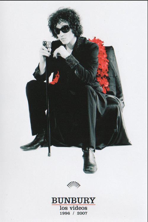 Bunbury: Los Videos 1996-2007 Poster