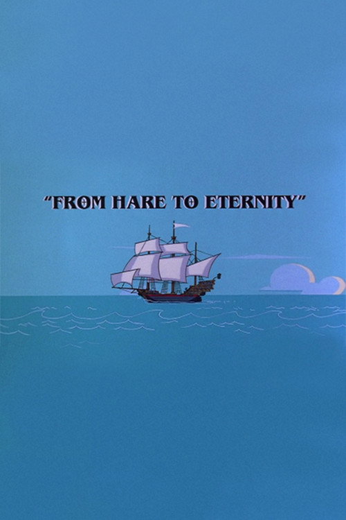 From Hare to Eternity Poster